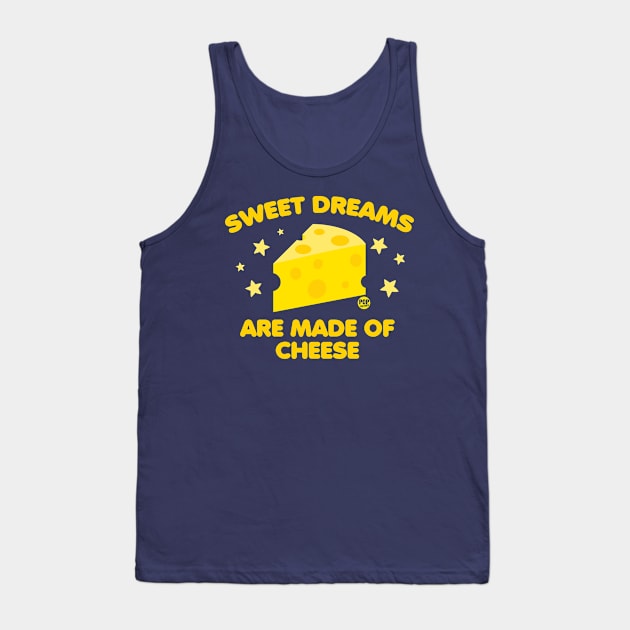 sweet dreams cheese Tank Top by toddgoldmanart